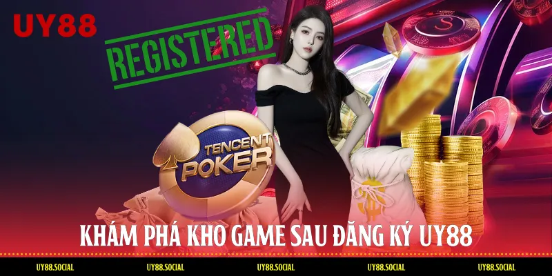 Khám Phá Kho Game Sau Đăng Ký Uy88