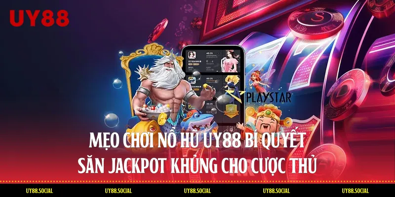 Mẹo Chơi Nổ Hũ Uy88