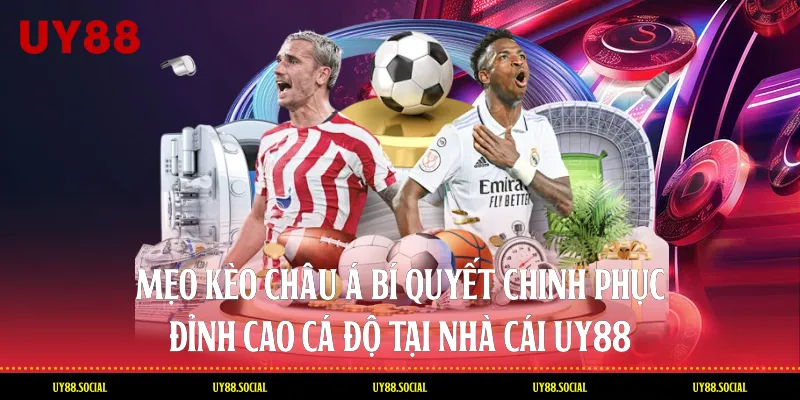 Mẹo Kèo Châu Á