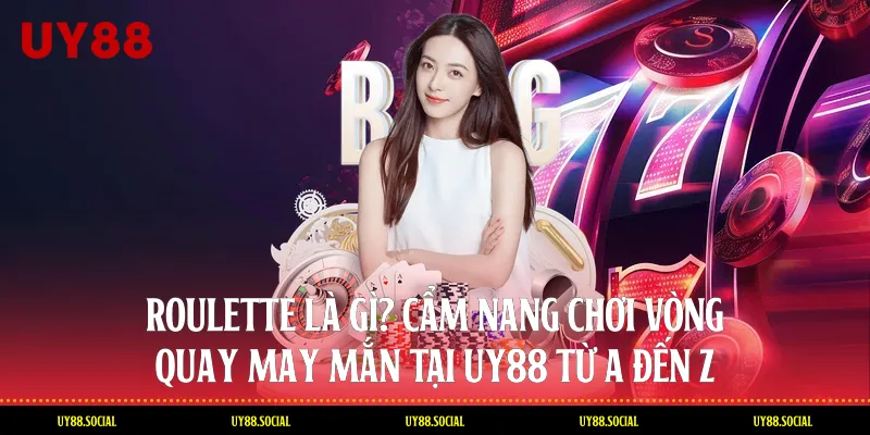 Roulette Là Gì