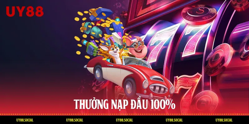 Thưởng nạp đầu 100%