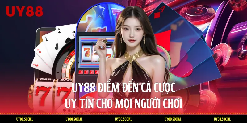 UY88 - Điểm Đến Cá Cược Uy Tín Hàng Đầu Cho Mọi Người Chơi